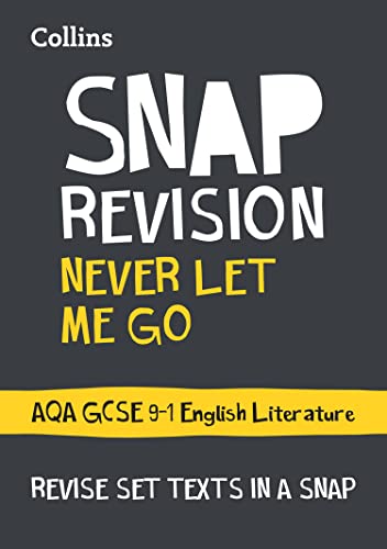 Never Let Me Go: AQA GCSE 9-1 English Literature Text Guide: Ideal for the 2025 and 2026 exams (Collins GCSE Grade 9-1 SNAP Revision) von Collins