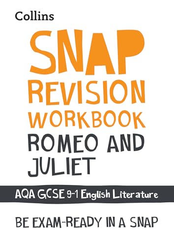 Romeo and Juliet AQA GCSE 9 – 1 English Literature Workbook: Ideal for the 2024 and 2025 exams (Collins GCSE 9-1 Snap Revision)