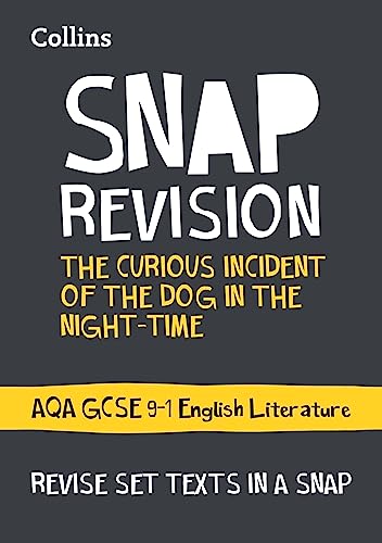 The Curious Incident of the Dog in the Night-time: AQA GCSE 9-1 English Literature Text Guide: Ideal for the 2025 and 2026 exams (Collins GCSE Grade 9-1 SNAP Revision)