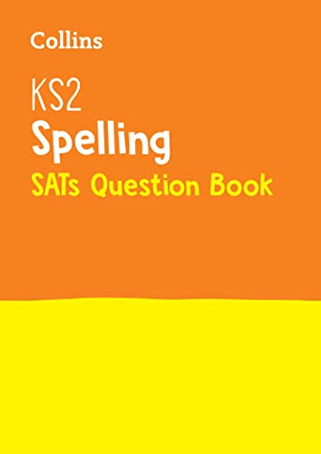 Collins KS2 SPELLING SATS QUESTION BOOK: for the 2025 tests (Collins KS2 SATs Practice) von Collins