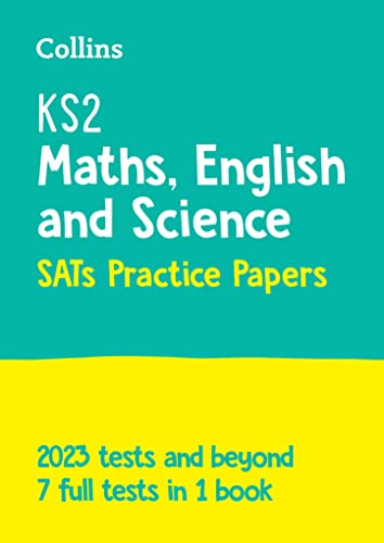 KS2 Maths, English and Science SATs Practice Papers: For the 2024 Tests (Collins KS2 SATs Practice) von Collins