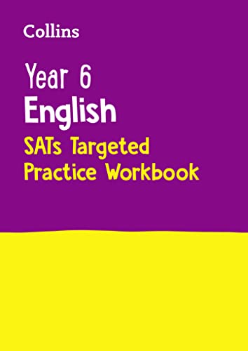 Year 6 English KS2 SATs Targeted Practice Workbook: For the 2024 Tests (Collins KS2 SATs Practice)
