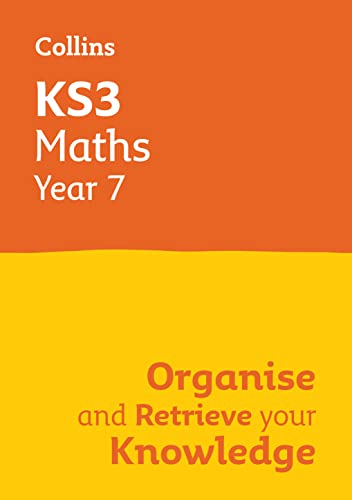KS3 Maths Year 7: Organise and retrieve your knowledge: Ideal for Year 7 (Collins KS3 Revision)
