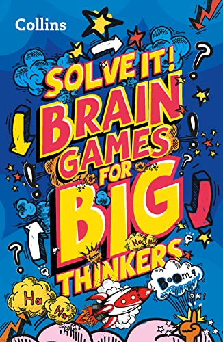 Brain games for big thinkers: More than 120 fun puzzles for kids aged 8 and above (Solve it!) von Collins