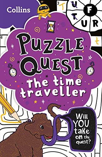 The Time Traveller: Solve more than 100 puzzles in this adventure story for kids aged 7+ (Puzzle Quest) von Collins