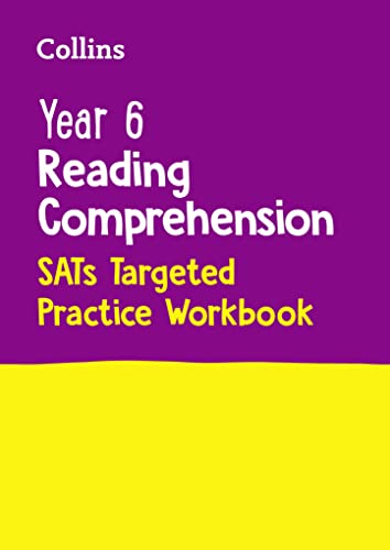 Year 6 Reading Comprehension SATs Targeted Practice Workbook: For the 2024 Tests (Collins KS2 SATs Practice)