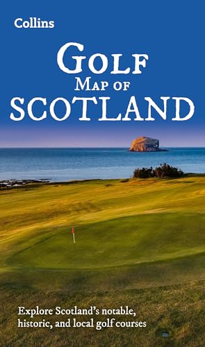 Collins Golf Map of Scotland: Explore Scotland’s notable, historic, and local golf courses von Collins