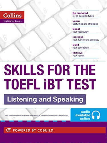 TOEFL Listening and Speaking Skills: If you feel overwhelmed by the TOEFL® test, Collins SKILLS FOR THE TOEFL iBT® TEST can help. (Collins English for the TOEFL Test)