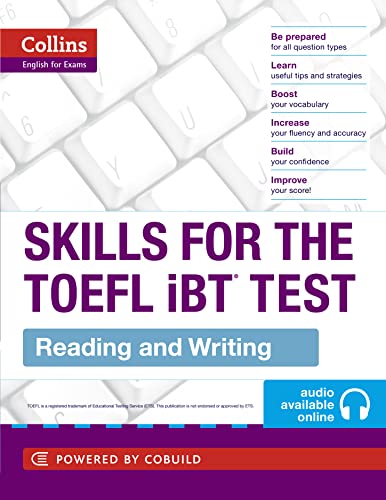 TOEFL Reading and Writing Skills: If you feel overwhelmed by the TOEFL® test, Collins SKILLS FOR THE TOEFL iBT® TEST can help. (Collins English for the TOEFL Test)