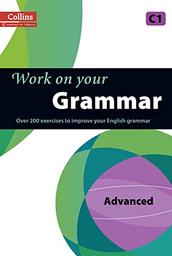 Grammar: C1 (Collins Work on Your…) von Collins