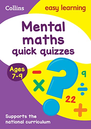 Mental Maths Quick Quizzes Ages 7-9: Ideal for home learning (Collins Easy Learning KS2)