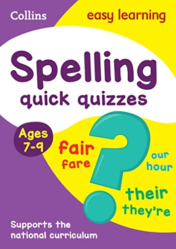 Spelling Quick Quizzes Ages 7-9: Ideal for home learning (Collins Easy Learning KS2)