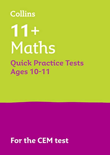 11+ Maths Quick Practice Tests Age 10-11 (Year 6): For the 2024 CEM Tests (Collins 11+ Practice)