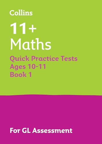 11+ Maths Quick Practice Tests Age 10-11 (Year 6): For the 2024 GL Assessment Tests (Collins 11+ Practice)