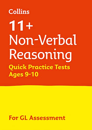 11+ Non-Verbal Reasoning Quick Practice Tests Age 9-10 (Year 5): For the 2024 GL Assessment Tests (Collins 11+ Practice) 11+ Non-Verbal Reasoning Quick Practice Tests Age 9-10 (Year 5): For the 2024 GL Assessment Tests (Collins 11+ Practice)