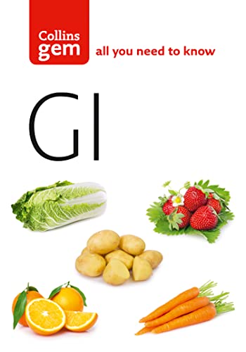 GI: How to Succeed Using the Glycemic Index Diet (Collins Gem)