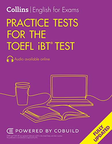 Practice Tests for the TOEFL iBT® Test (Collins English for the TOEFL Test) von Collins