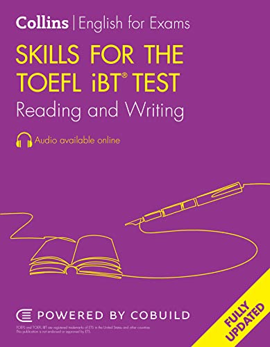 Skills for the TOEFL iBT® Test: Reading and Writing: TOEFL iBT 100+ (B1+) (Collins English for the TOEFL Test)