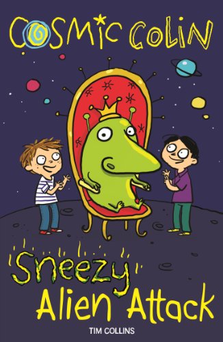 Sneezy Alien Attack: Cosmic Colin: Volume 2