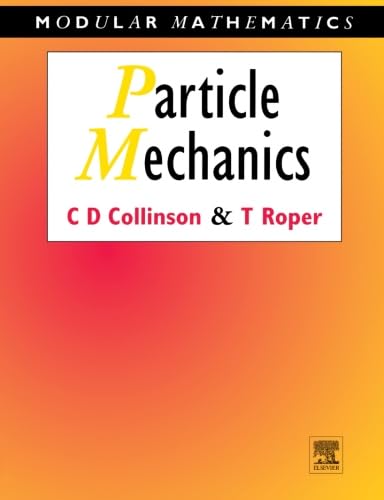 Particle Mechanics (Modular Mathematics Series) von Butterworth-Heinemann