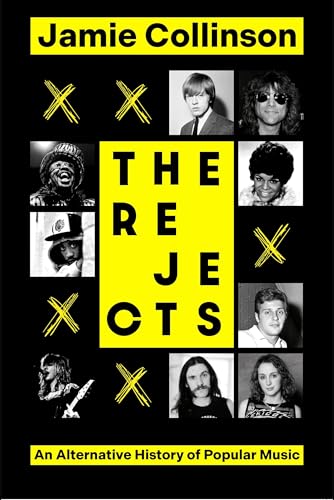 The Rejects: An Alternative History of Popular Music von Constable