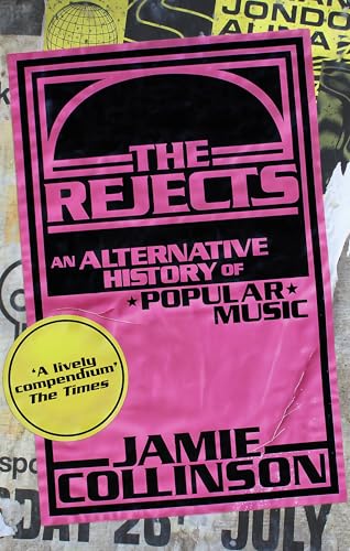 The Rejects: An Alternative History of Popular Music von Constable