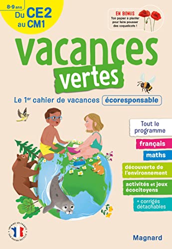 Cahier de vacances 2025, du CE2 vers le CM1 8-9 ans - Vacances vertes: Le premier cahier de vacances écoresponsable Cahier de vacances 2025, du CE2 vers le CM1 8-9 ans - Vacances vertes: Le premier cahier de vacances écoresponsable