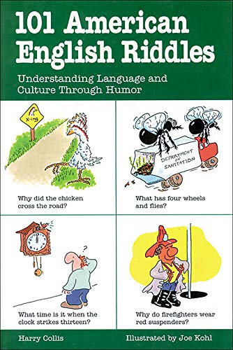 101 American English Riddles: Understanding Language and Culture Through Humor (101... Language Series)