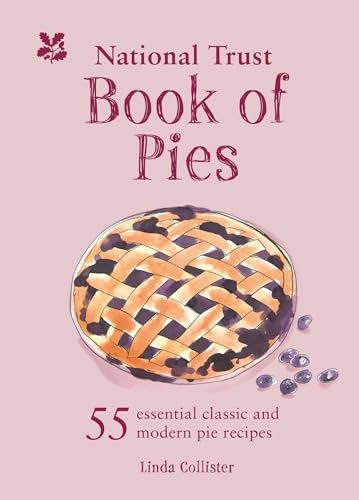 The National Trust Book of Pies: A delightful collection of traditional and modern pies baked to perfection von National Trust Books
