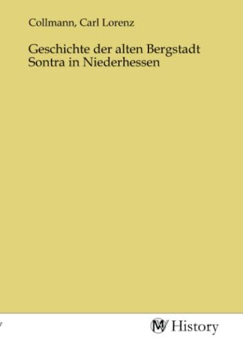 Geschichte der alten Bergstadt Sontra in Niederhessen