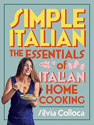 Simple Italian: The Essentials of Italian Home Cooking Simple Italian: The Essentials of Italian Home Cooking von Plum