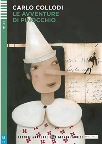 AVVENTUREDIPINOCCHIOA2,LE: Le avventure di Pinocchio + downloadable audi (Serie Adult. Readers lingua italiana) von INFOA