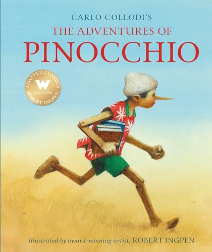 Carlo Collodi's The Adventures of Pinocchio: A Robert Ingpen Classic (Robert Ingpen Illustrated Classics) von WELBECK