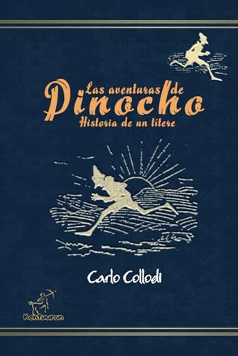 Las aventuras de Pinocho (Historia de un títere): Nueva edición íntegra anotada e ilustrada con los 83 dibujos originales de Enrico Mazzanti von Independently published