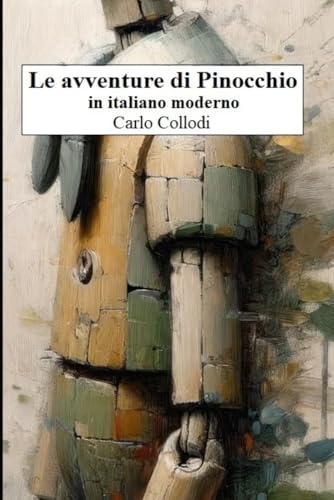 Le avventure di Pinocchio in italiano moderno: Edizione integrale arricchita da curiosità e da oltre ottanta illustrazioni del pittore fiorentino Carlo Chiostri Le avventure di Pinocchio in italiano moderno: Edizione integrale arricchita da curiosità e da oltre ottanta illustrazioni del pittore fiorentino Carlo Chiostri von Independently published