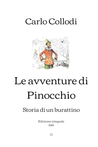 Le avventure di Pinocchio: Storia di un burattino | Edizione integrale (1949) von Independently published