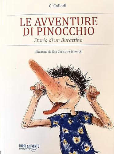 Le avventure di Pinocchio. Storia di un burattino Le avventure di Pinocchio. Storia di un burattino von Torri del Vento Edizioni di Terra di Vento