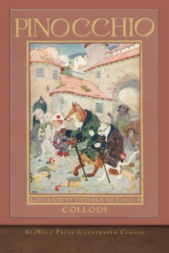Pinocchio: SeaWolf Press Illustrated Classic Pinocchio: SeaWolf Press Illustrated Classic