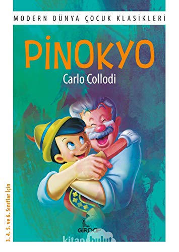 Pinokyo: 3. 4. 5. ve 6. Sınıflar İçin Pinokyo: 3. 4. 5. ve 6. Sınıflar İçin