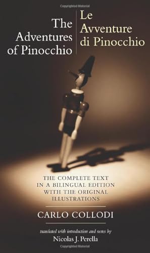 The Adventures of Pinocchio (Le Adventure Di Pinocchio): the complete text in a bilingual edition with the original illustrations: Volume 5 (Biblioteca Italiana, Band 5) von University of California Press