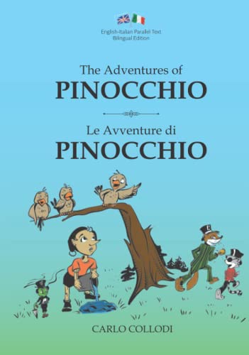 The Adventures of Pinocchio / Le Avventure di Pinocchio: Illustrated English-Italian Bilingual Edition / Edizione Illustrata Bilingue Inglese-Italiano von Independently published