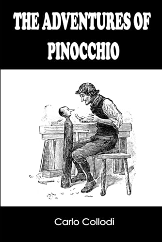 The Adventures of Pinocchio:: With original illustrations