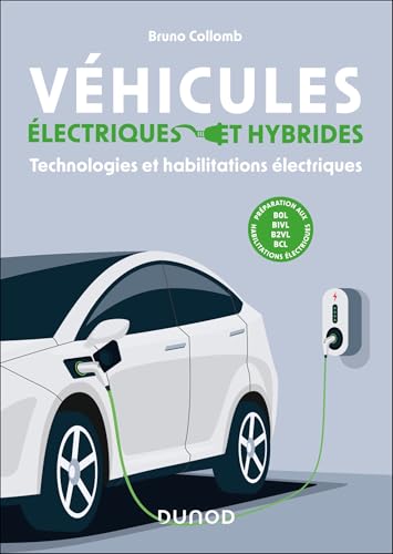 Véhicules électriques et hybrides: Technologies et habilitations électriques von DUNOD