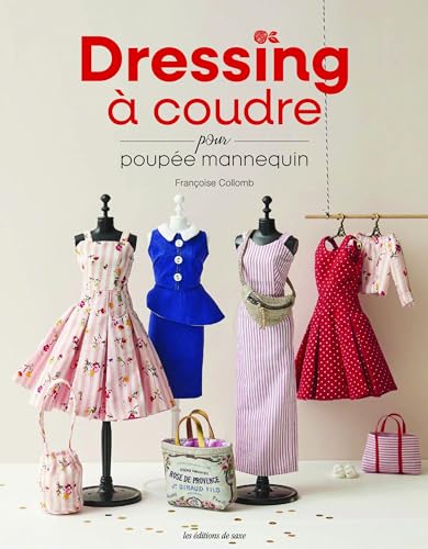 Les bases de la couture : Vêtements de poupées mannequins von DE SAXE