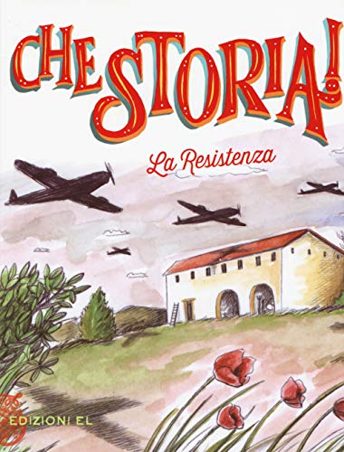 La Resistenza (Che storia!)