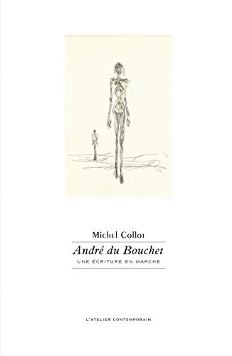 André Du Bouchet. Une écriture en marche