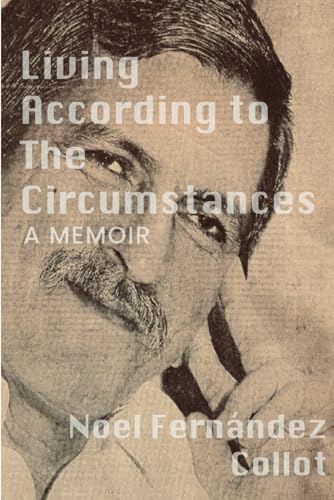 Living According to the Circumstances: A Memoir