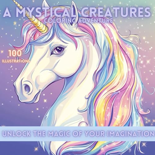 A Mystical Creatures Coloring Adventure: Unlock the Magic of Your Imagination A Mystical Creatures Coloring Adventure: Unlock the Magic of Your Imagination von Independently published