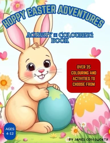 Hoppy Easter Adventures : Activity and Colouring Book: Over 35 different Fun and Exciting Activities Hoppy Easter Adventures : Activity and Colouring Book: Over 35 different Fun and Exciting Activities von Independently published