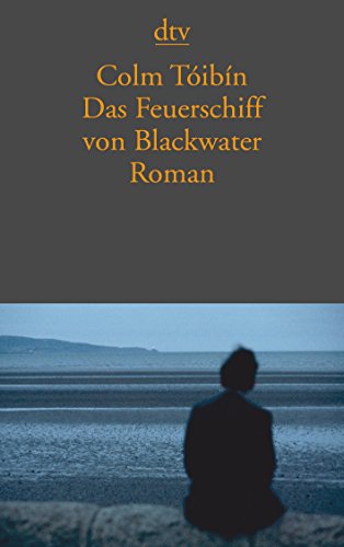 Das Feuerschiff von Blackwater: Roman von dtv Verlagsgesellschaft
